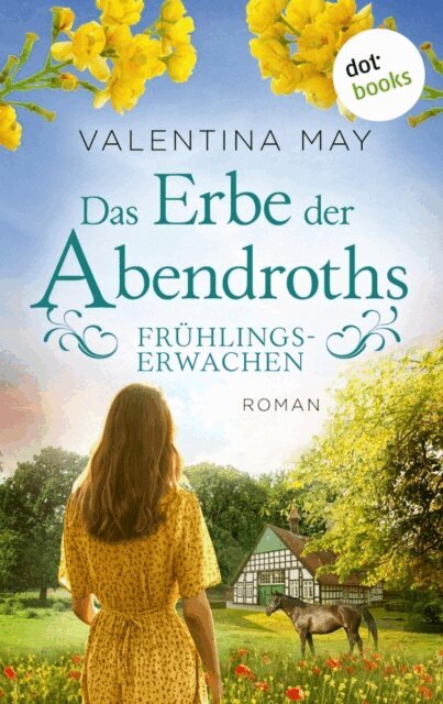 Valentina May - Das Erbe der Abendroths - Frühlingserwachen, E-bok