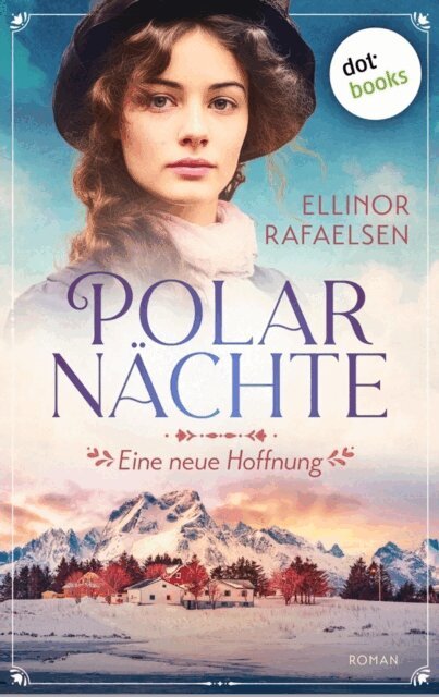 Ellinor Rafaelsen - Polarnachte - Eine neue Hoffnung, E-bok