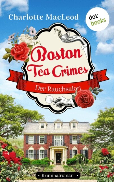 Charlotte MacLeod - Boston Tea Crimes – Der Rauchsalon, E-bok