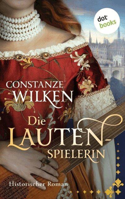 Constanze Wilken - Die Lautenspielerin, E-bok