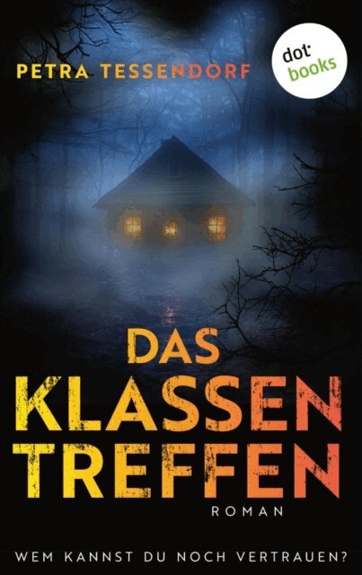 Petra Tessendorf - Das Klassentreffen, E-bok