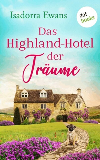 Isadorra Ewans - Das Highland-Hotel der Träume, E-bok