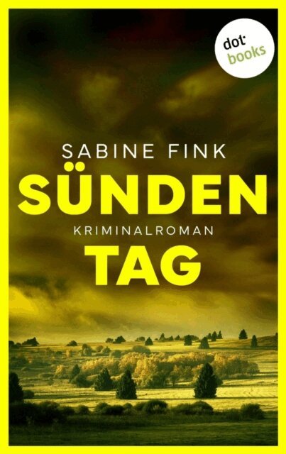 Sabine Fink - Sündentag - oder: Dreikampf, E-bok