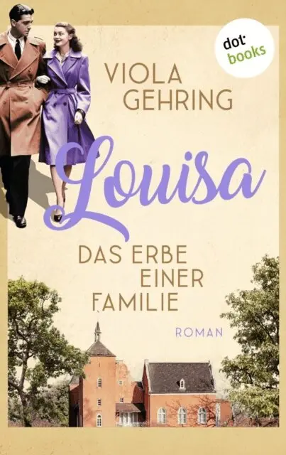 Viola Gehring - Louisa - Das Erbe einer Familie, E-bok. Tillgänglighet: Lägg i varukorg