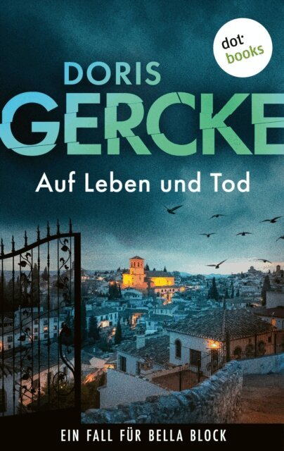 Doris Gercke - Auf Leben und Tod, E-bok