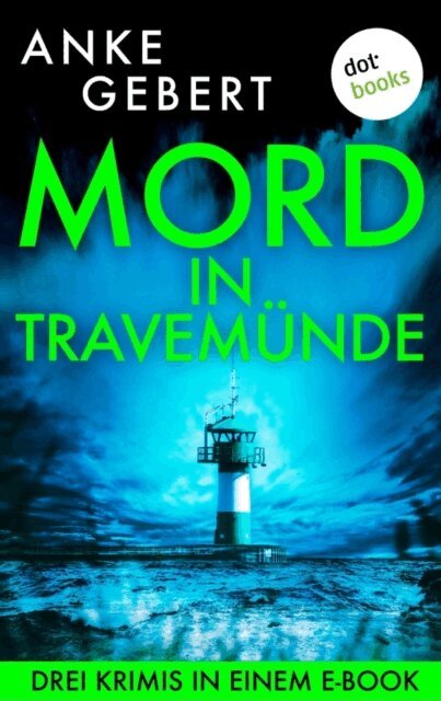 Anke Gebert - Mord in Travemünde, E-bok