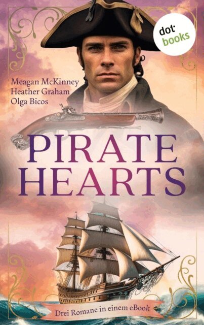 Olga Bicos, Heather Graham, Meagan McKinney - Pirate Hearts, E-bok