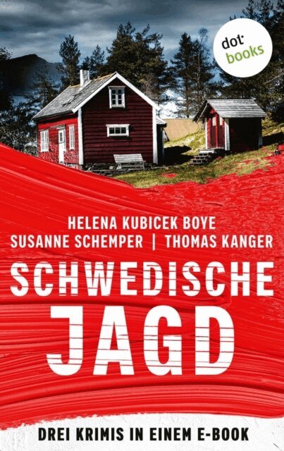 Thomas Kanger, Susanne Schemper, Helena Kubicek Boye - Schwedische Jagd, E-bok
