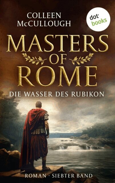 Colleen McCullough - Die Wasser des Rubikon, E-bok