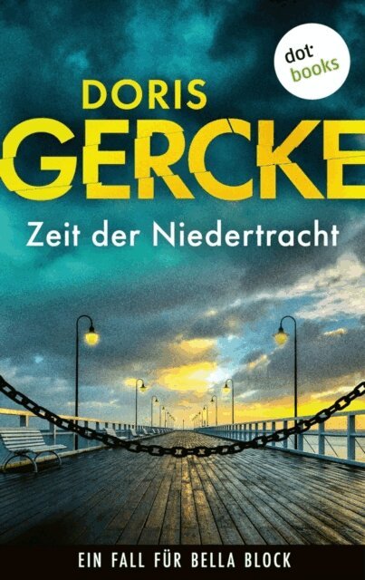 Doris Gercke - Zeit der Niedertracht, E-bok