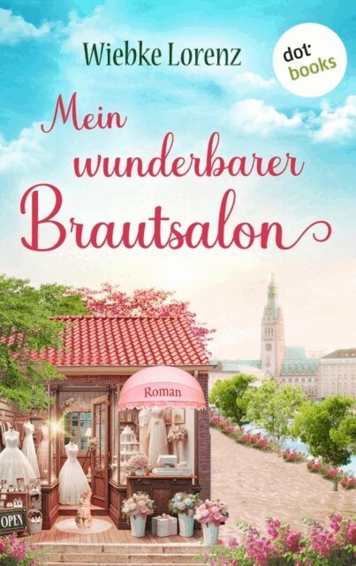 Wiebke Lorenz - Mein wunderbarer Brautsalon, E-bok