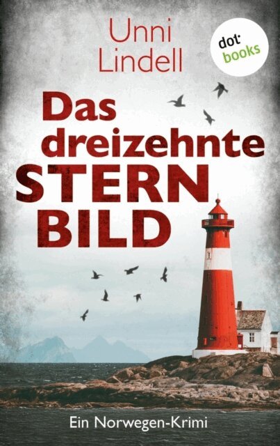 Unni Lindell - Das dreizehnte Sternbild, E-bok
