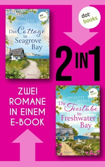 Annette Weber - Das Cottage in Seagrove Bay & Die Teestube in Freshwater Bay, E-bok