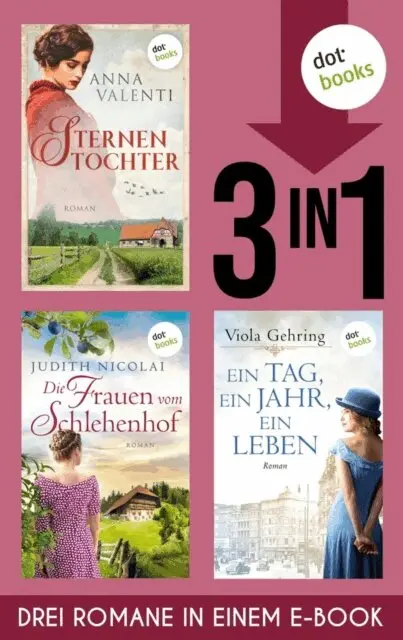 Viola Gehring, Judith Nicolai, Anna Valenti - Sternentochter, Die Frauen vom Schlehenhof & Ein Tag, ein Jahr, ein Leben, E-bok. Tillgänglighet: Lägg i varukorg