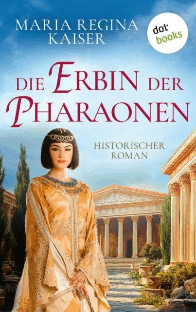 Maria Regina Kaiser - Die Erbin der Pharaonen, E-bok