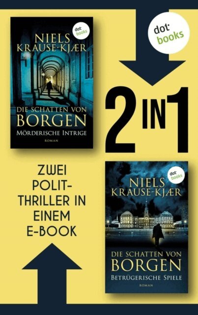 Niels Krause-Kjaer - Die Schatten von Borgen: Morderische Intrige & Betrugerische Spiele, E-bok