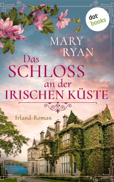 Mary Ryan - Das Schloss an der irischen Kuste - oder: Lied der Gezeiten, E-bok