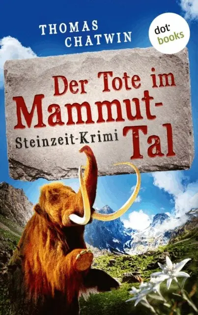 Thomas Chatwin - Der Tote im Mammut-Tal - oder: Steinroller, E-bok. Tillgänglighet: Lägg i varukorg