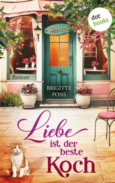 Brigitte Pons - Liebe ist der beste Koch, E-bok