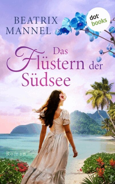 Beatrix Mannel - Das Flustern der Sudsee - oder: Der Klang der blauen Muschel, E-bok