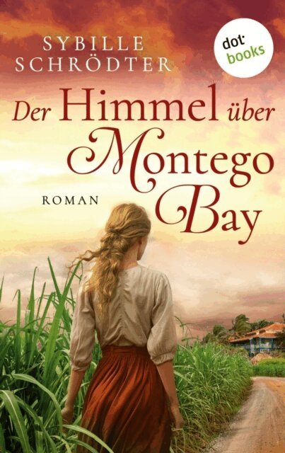 Sybille Schrodter - Der Himmel über Montego Bay, E-bok. Tillgänglighet: Lägg i varukorg