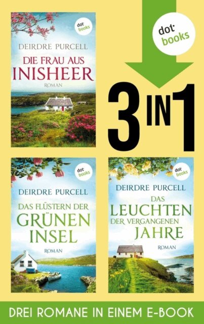 Deirdre Purcell - Die Frau aus Inisheer, Das Flüstern der grünen Insel & Das Leuchten der vergangenen Jahre, E-bok