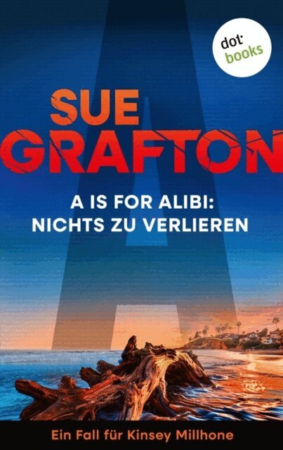 Sue Grafton - A is for Alibi: Nichts zu verlieren, E-bok