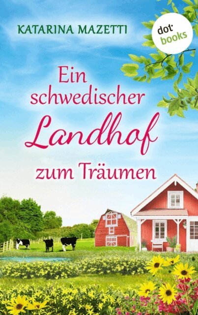 Katarina Mazetti - Ein schwedischer Landhof zum Traumen, E-bok