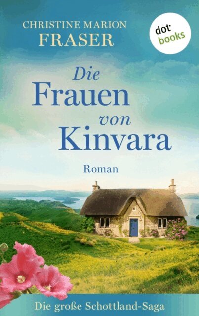 Christine Marion Fraser - Die Frauen von Kinvara, E-bok
