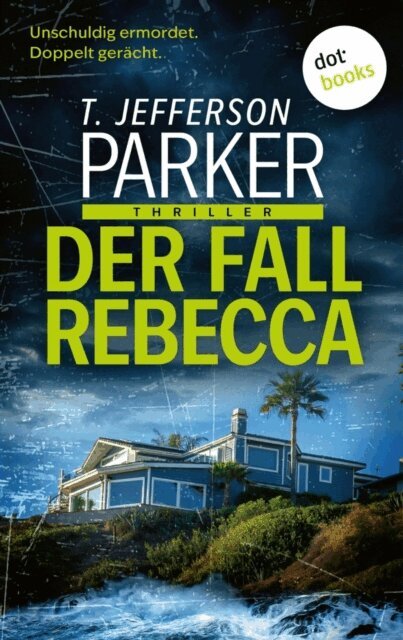T. Jefferson Parker - Der Fall Rebecca, E-bok