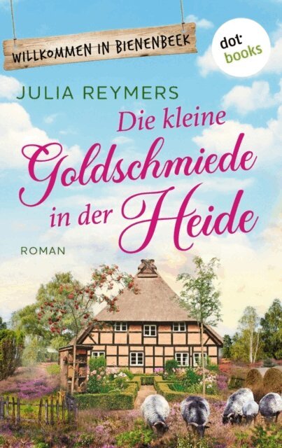Julia Reymers - Die kleine Goldschmiede in der Heide, E-bok