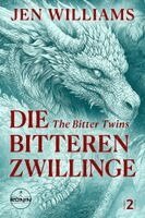 Jen Williams - Die Bitteren Zwillinge - The Bitter Twins, Häftad