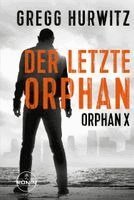Gregg Hurwitz - Der letzte Orphan. Ein Orphan X Thriller von Gregg Hurwitz, Häftad