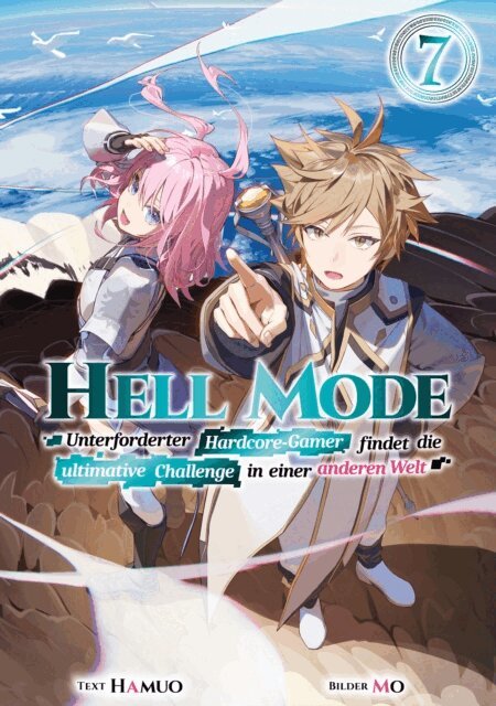 Hamuo - Hell Mode: Unterforderter Hardcore-Gamer findet die ultimative Challenge in einer anderen Welt (Light Novel): Band 7, E-bok