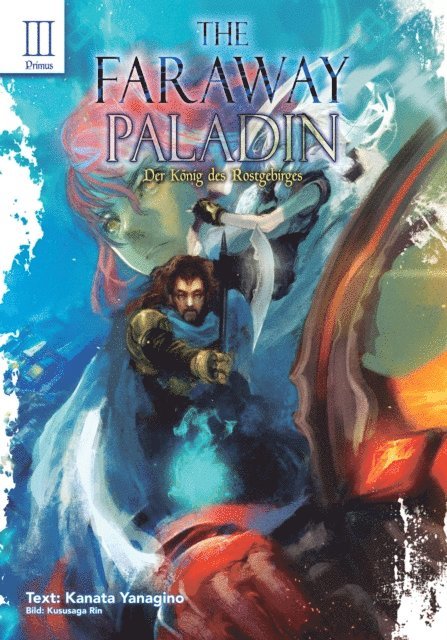 Kanata Yanagino - The Faraway Paladin: Der König des Rostgebirges: Primus, E-bok