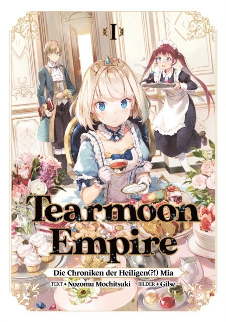 Nozomu Mochitsuki, Nozomu Mochitsuki - Tearmoon Empire: Die Chroniken der Heiligen(?!) Mia (Light Novel): Band 1, E-bok