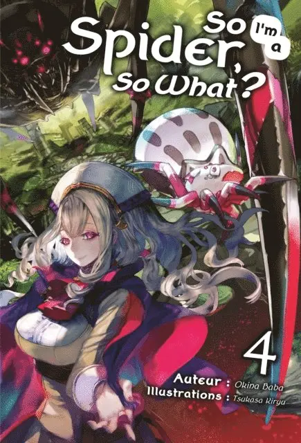 Okina Baba, Okina Baba - So I'm a Spider, So What? (Francais Light Novel) : Tome 4, E-bok. Tillgänglighet: Lägg i varukorg