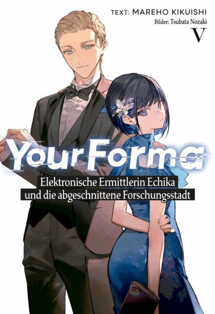 Mareho Kikuishi - Your Forma Band 5: Elektronische Ermittlerin Echika und die abgeschnittene Forschungsstadt, E-bok