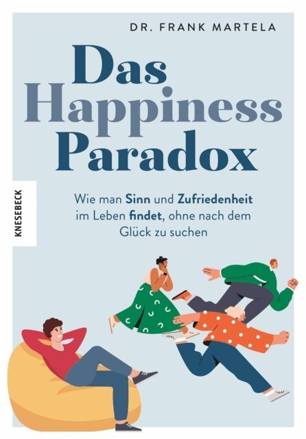 Frank Martela - Das Happiness-Paradox, E-bok