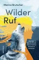 Marina Brutscher - Wilder Ruf, Häftad. Tillgänglighet: Lägg i varukorg