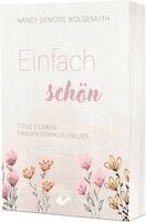 Nancy Demoss Wolgemuth - Einfach schön, Häftad