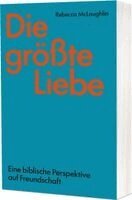 Rebecca McLaughlin - Die größte Liebe, Häftad
