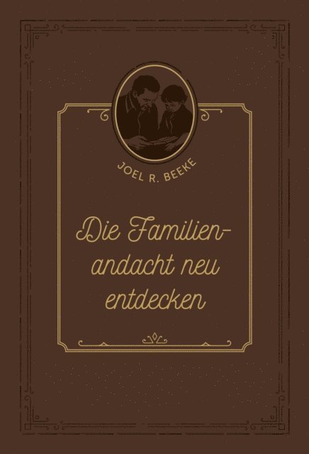 Voice of Hope, Peter Krell, Joel R. Beeke - Die Familienandacht neu entdecken, E-bok
