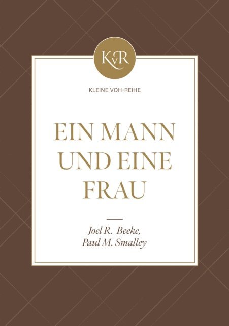 Paul M. Smalley, Joel R. Beeke - Ein Mann und eine Frau, E-bok