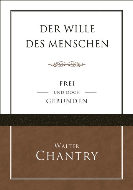 Voice of Hope, Walter Chantry - Der Wille des Menschen, E-bok
