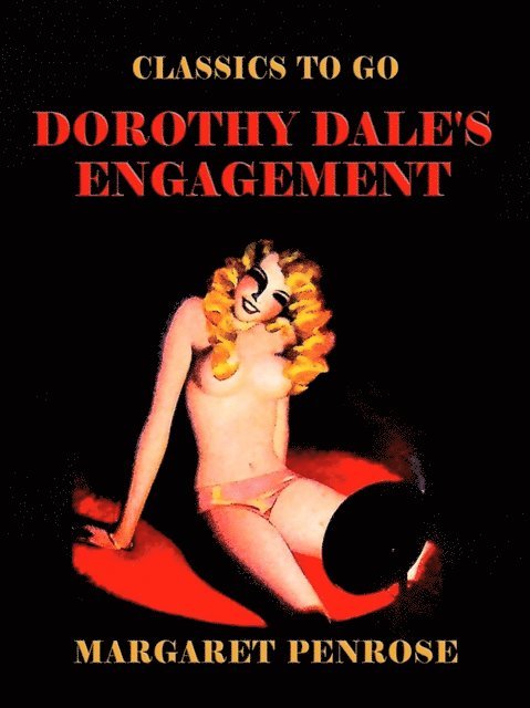 Margaret Penrose - Dorothy Dale's Engagement, E-bok