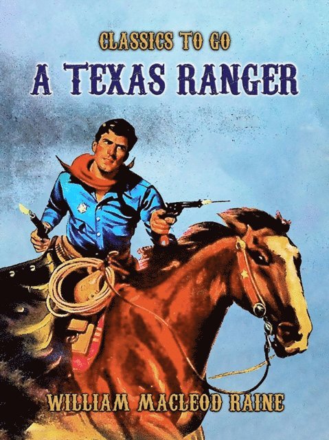 William MacLeod Raine - Texas Ranger, E-bok