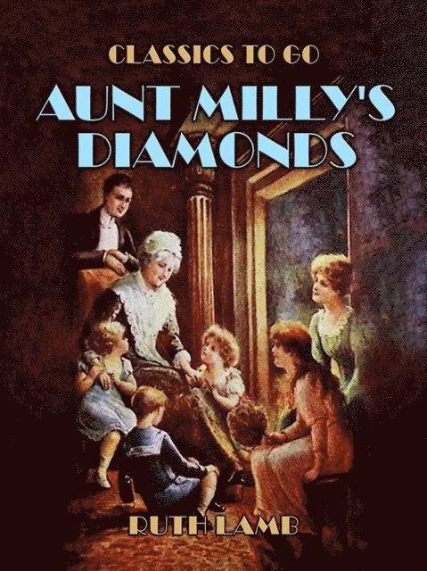Ruth Lamb - Aunt Milly's Diamonds, E-bok