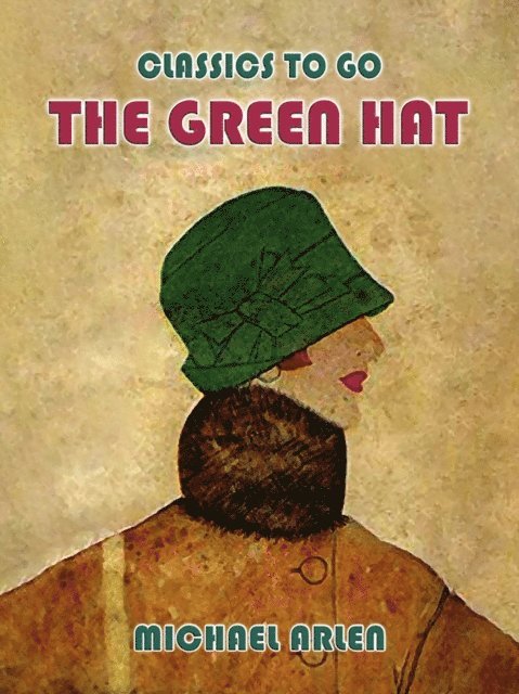 Michael Arlen - Green Hat, E-bok