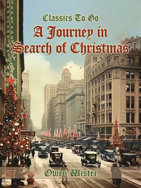 Owen Wister - Journey in Search of Christmas, E-bok